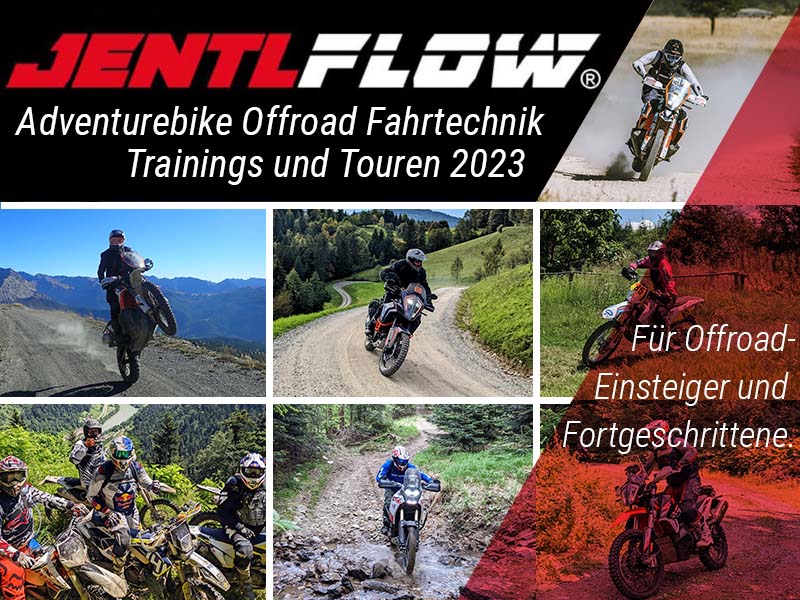 Jentlflow Adventurebike Offroad Fahrtechniktrainings und Touren 2023